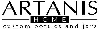 Artanis Home Custom Bottles and Jars