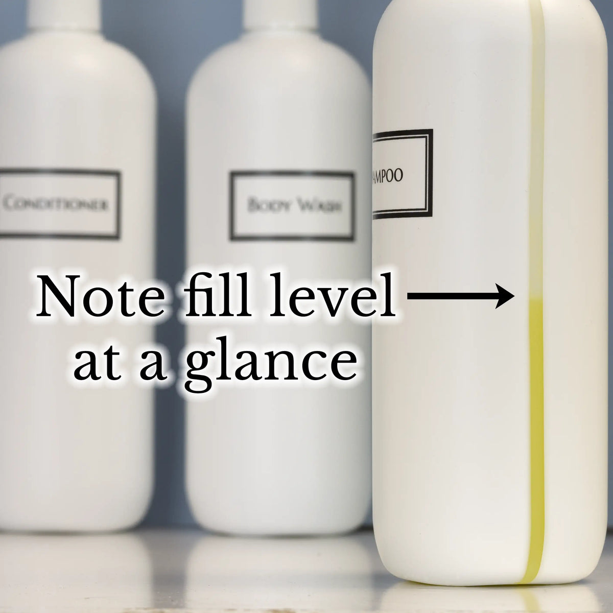 Bottles have a view stripe making it easy to note the fill level at a glance.